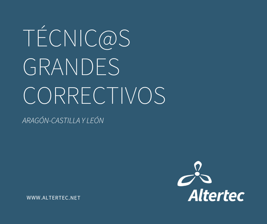 Oferta de empleo Altertec para Técnic@s de grandes correctivos en Aragón y Castilla y León.